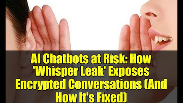 AI Chatbots at Risk: How 