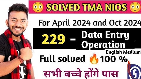 NIOS Class 10th Data Entry Operation (229) English Medium || Solved TMA 2024 || NIOS TMA