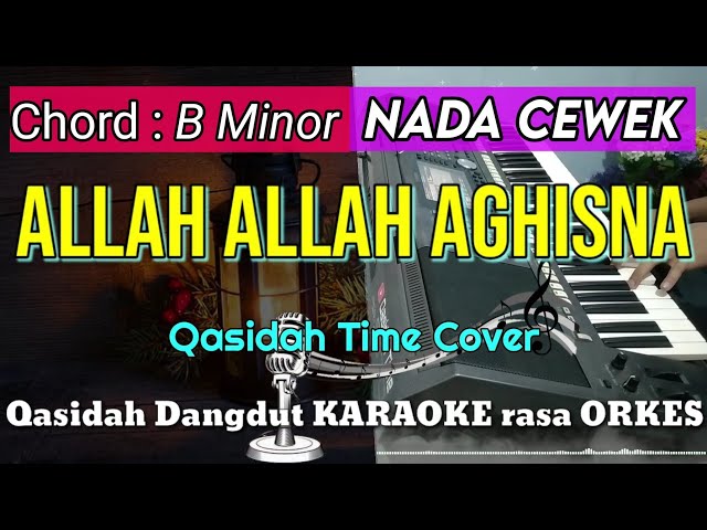 ALLAH ALLAH AGHISNA - Versi Qasidah Dangdut KARAOKE rasa ORKES Qasidah Time Cover class=
