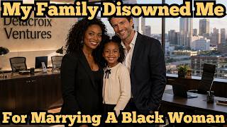 My Parents Disowned Me for Marrying a Black Woman — 8 Years Later They Came Back With Demands