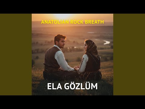 Ela Gözlüm Anatolian Psychedelic Rock