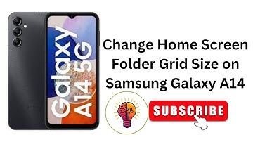How to Change Home Screen Folder Grid Size on Samsung Galaxy A14 / A14 5G