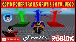 Cómo poner Trails Gratis en tu Juego de Roblox - Tutorial Completo [ROBLOX STUDIO]