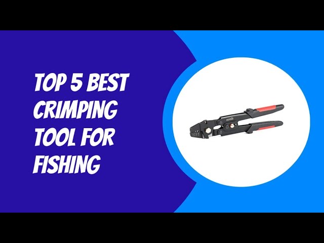 Which Fishing Crimpers are Right for You?? 