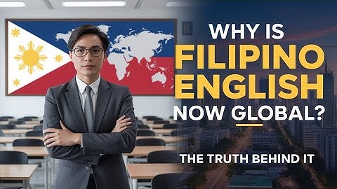 How Filipino English Became a Global Language -  The Truth Behind it