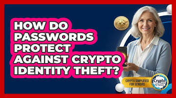 How Do Passwords Protect Against Crypto Identity Theft?