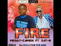 Fire By Meddy Camen Ft Sat B Official Music Audio mp3