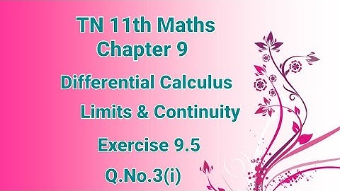 TN 11th Maths Chapter9 Differential Calculus:limits & continuity exercise 9.5 Q.No.3(i)