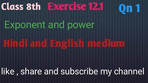 Qn -1 Ex.12.1 Exponent and power Ncert Maths class 8th in Hindi and English medium...Neena
