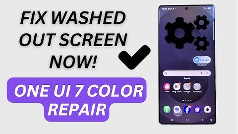 🎨 FIX Samsung Galaxy Washed Out Screen After Update! One UI 7 Color Issues Fix Guide