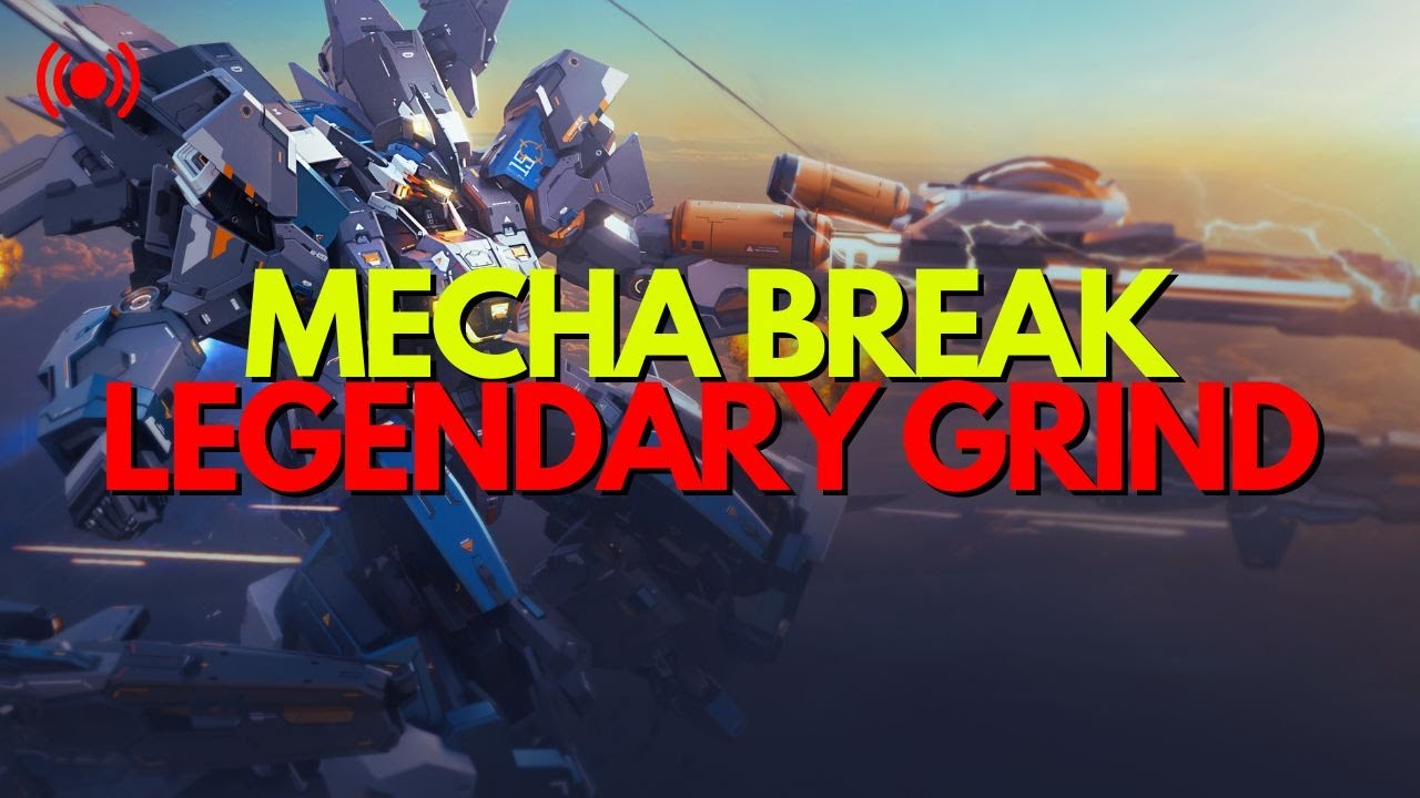 🎁DROPS - Mecha BREAK Legendary Grind! #MechaBREAKs0CC - YouTube