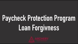 Paycheck Protection Program Loan Forgiveness