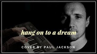Tim Hardin "Hang On To A Dream" - Vocal Piano Cover by Paul Jackson