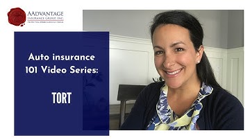 Auto Insurance 101 Video Series - TORT