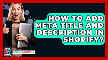 How To Add Meta Title And Description In Shopify? - SearchEnginesHub.com