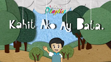 Kahit Ako ay Bata | Little Juan's Playlist