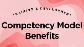 Benefits of Competency Modeling in Organizations - Training & Development Lecture 3.22 Profile