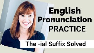 American Accent Training: English Words with the -IAL Suffix