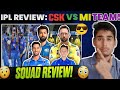 IPL 2025 SQUAD REVIEW 👁️ | CSK VS MI SQUAD REVIEW | IPL 2025