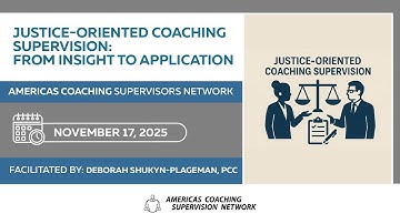 Justice-Oriented Coaching Supervision: From Insight to Application