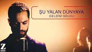 Ünal Koçarslan - feat. Taylan Özgür Ölmez - Şu Yalan Dünyaya Geldim Geleli [  Video ] Resimi