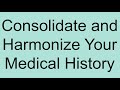 Consolidate medical records