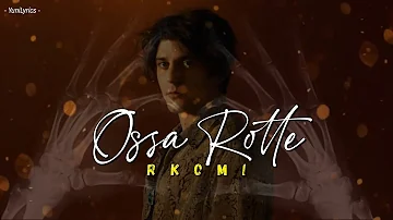 Rkomi - OSSA ROTTE (Lyrics/Testo)