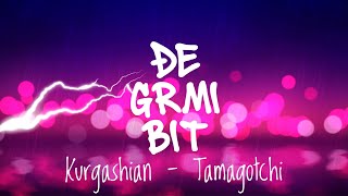 Kurgashian – Tamagotchi