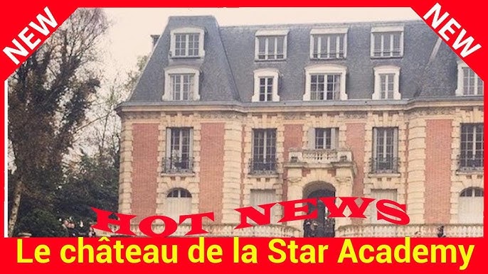 Le château de la Star Academy est à vendre pour une mise à prix à 700 000  euros