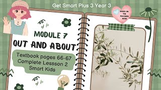 GET SMART PLUS 3 YEAR 3 | TEXTBOOK PAGES 66-67 | MODULE 7 OUT AND ABOUT | LESSON 2 | SMART KIDS