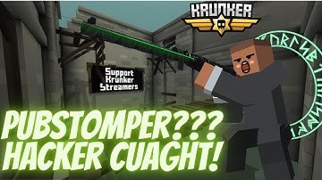 PubStomper??  (Hacker Cuaght) [Krunker.io]