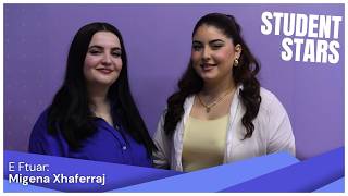 Student Stars EP.14 - Migena Xhaferraj - Studente