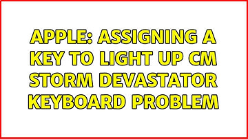 Apple: Assigning a key to light up CM Storm Devastator keyboard problem