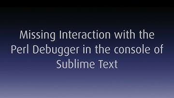 Perl Debugger in CodeRunner and Sublime Text