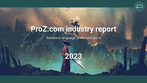 ProZ.com industry report: freelance language professionals in 2023