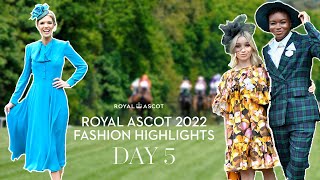 #RoyalAscot 2022 Fashion Highlights | Day Five