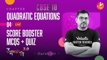 Quadratic Equations L-4 (Score Booster MCQs + Quiz) CBSE 10 Maths Chapter 4 | Umang Vedantu 9  & 10