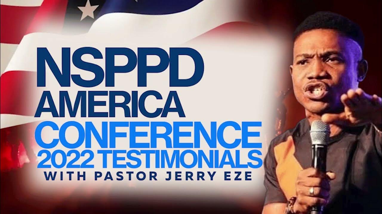 NSPPD AMERICA CONFERENCE 2022 MIND BLOWING TESTIMONIES YouTube