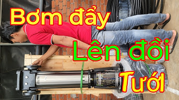 Giải pháp máy bơm đẩy lên đồi tưới cho địa hình đồi dốc