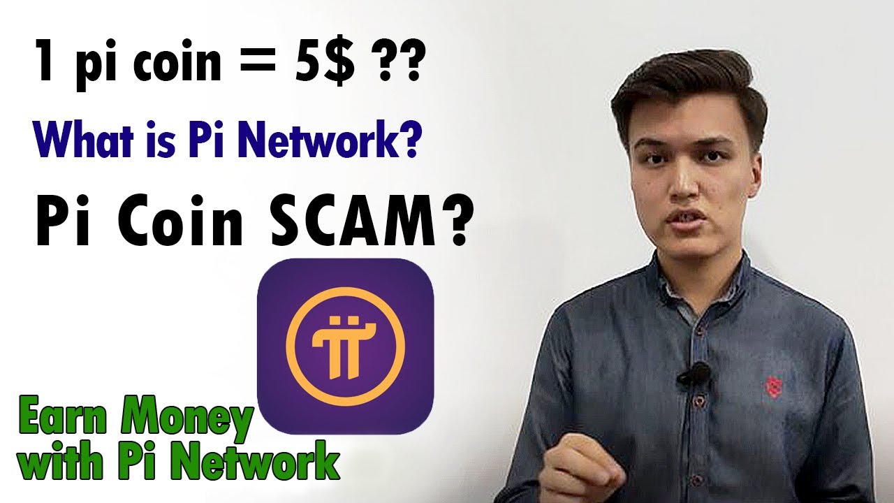 What is Pi Network A SCAM? How to Earn money with Pi network YouTube
