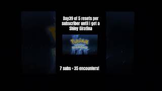 Day39 of 5 resets per subscriber till I get shiny giratina #pokemon #shiny #giratina #switch