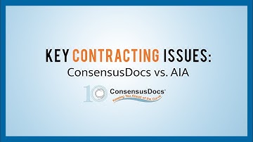 Comparing Key Provisions on Owner & Design Agreements: ConsensusDocs vs. AIA