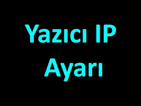 Video: Yazıcının Ip Adresi Nasıl Bulunur