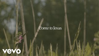 Steffany Gretzinger - Come to Jesus