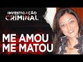 INVESTIGAÇÃO CRIMINAL - MÉRCIA NAKASHIMA