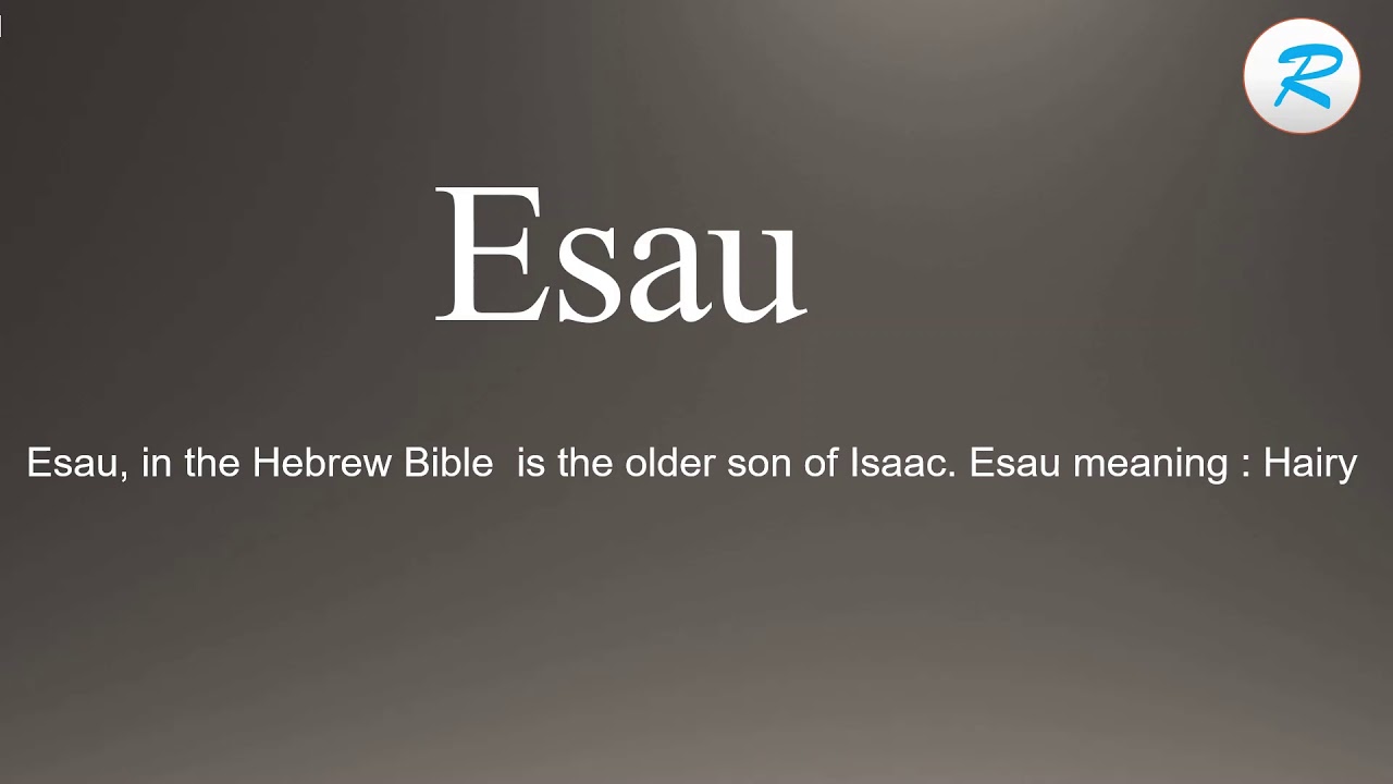 How to pronounce Esau YouTube