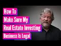 Make Sure your Real Estate Investing Business is Legal by Following these Tips