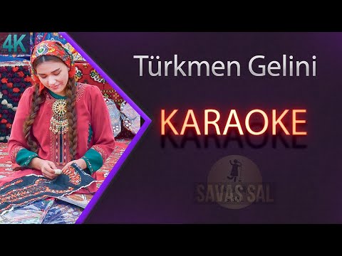 Türkmen Gelini Karaoke Türkü