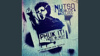 Phuk It! (feat. Problem & Bad Lucc)