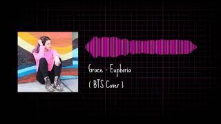 Grace - Euphoria Bts Cover